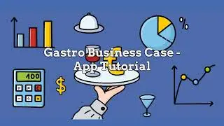 Gastro Business Case App Tutorial
