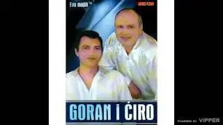 Goran i Ciro - Evo mojih - (Audio 2010)