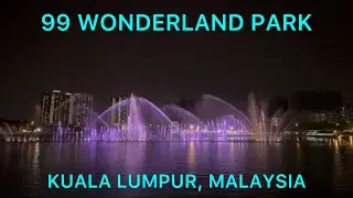 99 wonderland park, kuala lumpur, malaysia, 3d animation, musical dancing fountain, LED lights shows