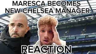 CHELSEA REBUILD BEGINS AGAIN! MARESCA BECOMES NEW CHELSEA MANAGER | REACTION