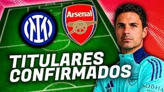 ✅ TITULARES CONFIRMADOS: Inter Milan vs. Arsenal | Champions League