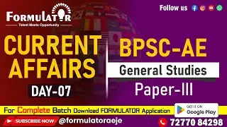 Day-07 Current Affairs II General Studies Paper-III II BPSC-AE II CE II ME II EE