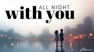 All Night With You