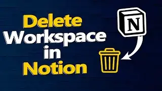 How To Delete Workspace on Notion