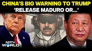 Venezuela Crisis | China's Big Warning To Trump, 'Release Maduro, Wife, Or...' | Xi Jinping