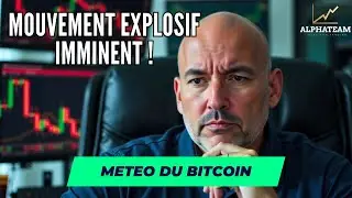 Mouvement Explosif Up ou Down ? - La M&eacute;t&eacute;o Bitcoin FR