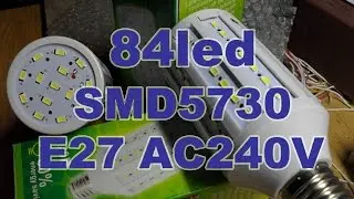 84led SMD5730 AC240V E27 светодиодные лампы кукуруза какова мощность куплены на алиэкспресс