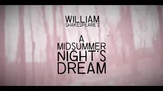 William Shakespeare's A MIDSUMMER NIGHT'S DREAM (Rustic Mechanicals)