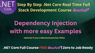 #17 Dependency Injection more examples in .Net Core|.Net Core Full Stack Developmnt course in Telugu