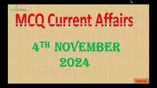 MCQ Current Affairs 4th November 2024 Useful for CAPF(AC), CDS, CSE, State PCS and Different Exams