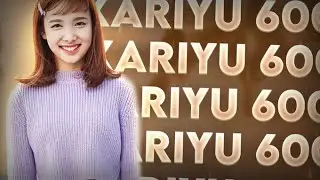 KARIYU'S FIRST 600pp PLAY