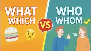 What vs Which | Who vs Whom | Easy English Grammar Explained for Beginners | Learn in Simple English