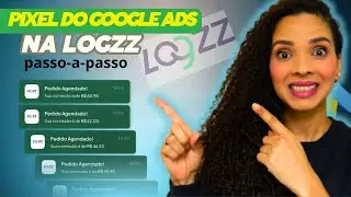 Pixel do Google Ads na Logzz | Instalando Pixel Passo a Passo