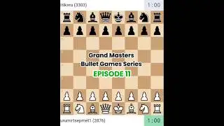 (Episode 11) Grand Masters Bullet Games Series