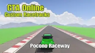 Pocono Raceway in GTA Online! ( Custom Racetracks )