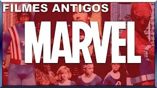 Os heróis Marvel dos filmes de antigamente!