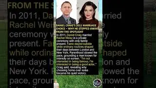 Daniel Craig&rsquo;s 2011 Marriage Choice &ndash; Why He Stepped Away from the Spotlight