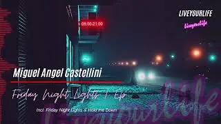 Miguel Angel Castellini - Hold Me Down [Liveyourlife] - Synthwave 2022