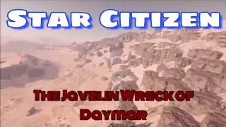 Star Citizen - How to Find The Javelin Wreck of Daymar