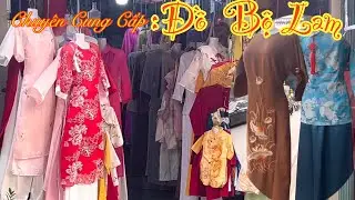 Chợ Sỉ Quần Áo Tân Bình Giới Thiệu Đồ Bộ Lam Mẫu Tết 2026….