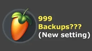 FL Studio 20 Backups: Autosaving 999 backups (20.1.2 Update)