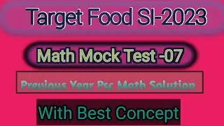 Food SI Math Mock Test-07 || Previous year psc math solution|| Helpful all wb competitive exam ||