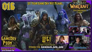 [Game Dev Plays] WoW Classic - LFG! Alliance - Episode 016: Gnomergon...Gone...Gone