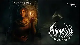 Amnesia: Rebirth (No commentary) / Walkthrough (Provider Ending)