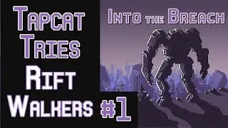Into the Breach: Rift Walkers Part 1 - A Volatile Vek