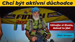 Chci být aktivní důchodce. Užívat si života, dokud to jde!