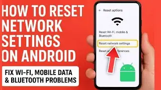 How To Reset Network Settings On Android | Fix WiFi, Mobile Data & Bluetooth Problems