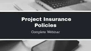 Project Insurance Policies (Complete Webinar)