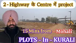 Plots in Kurali & Bharat Mala highway ! Plots in Mohali ! Plots in Kurali ! Plots in Mohali 