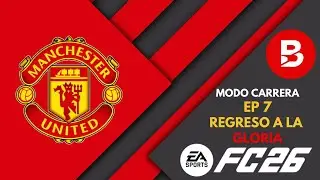 PELEA POR LA BOTA DE ORO | Modo Carrera FC 26 | Manchester United | EP 07