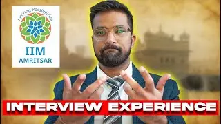 IIM Amritsar Interview: I Was So Nervous! (Honest Experience) | IIM Amritsar Interview with GEM