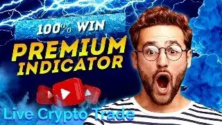 Live 100% Accuracy Trade with Premium Indicator, Live Crypto Trading