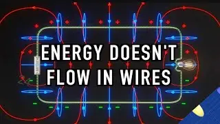 Big Misconception About Electricity: Energy Doesn't Flow in Wires