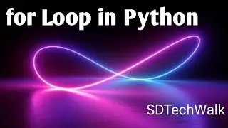 16 for loop in Python #Python for loop #SDTechWalk