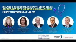 Ireland & The European Health Union Series: Opportunities to Improve Irish Healthcare
