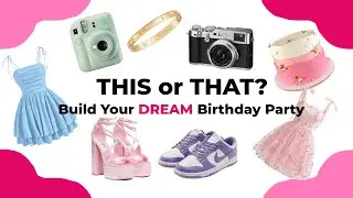 Build Your DREAM Birthday Party! 🎂🎀 | THIS or THAT Challenge