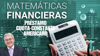 Clase 13_PR&Eacute;STAMO CUOTA CONSTANTE Y SISTEMA AMERICANO