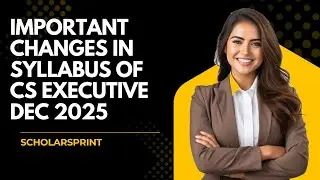 Important Changes in CS Executive Syllabus 2025