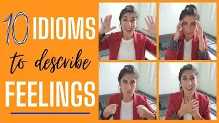Idioms for feelings