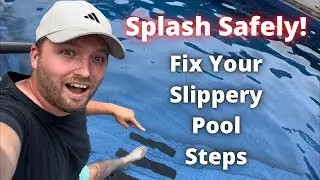 Swim Safely! How to fix slippery fiberglass pool steps.