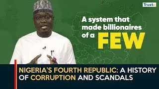 Nigeria’s Fourth Republic: A History of Corruption and Scandals | Explainer