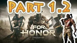 For Honor Campaign Walkthrough Part 1.2 - WHEN DID THIS BECOME A FPS?