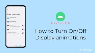 How to Turn On/Off Display animations [Android 14]