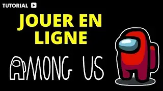 Comment jouer &agrave; Among Us en ligne