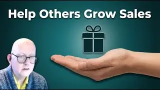 Shift Your Focus: Help Others and Sales Will Follow