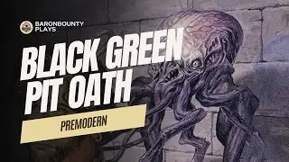Baronbounty plays PIT OATH in PREMODERN